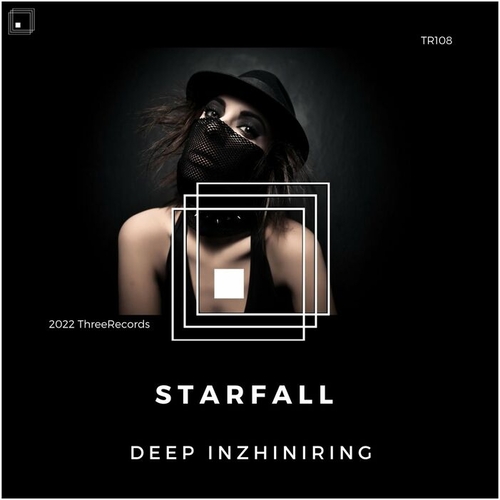 Deep Inzhiniring - Starfall [TR108]
